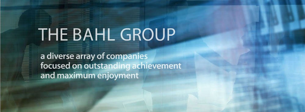 The Bahl Group - A Diverse Array of Companies